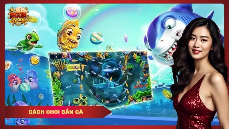 Cách Chơi Bắn Cá